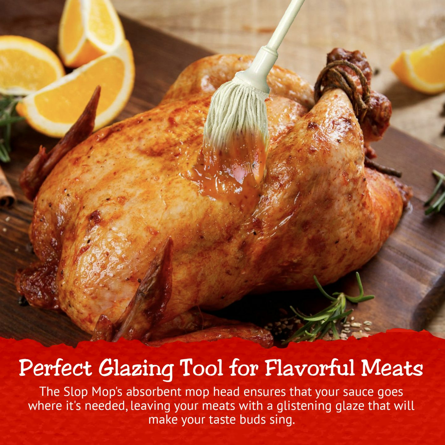 The Slop Mop- The ONLY basting tool for the serious Chef! Only fifteen inches between you & the grill. Close enough to control the flavor, yet far enough away to save your eyebrows. Just dip your "Slop Mop" into a jar of Bone Suckin' Sauce or your favorite sauce and baste until you get the desired coating.