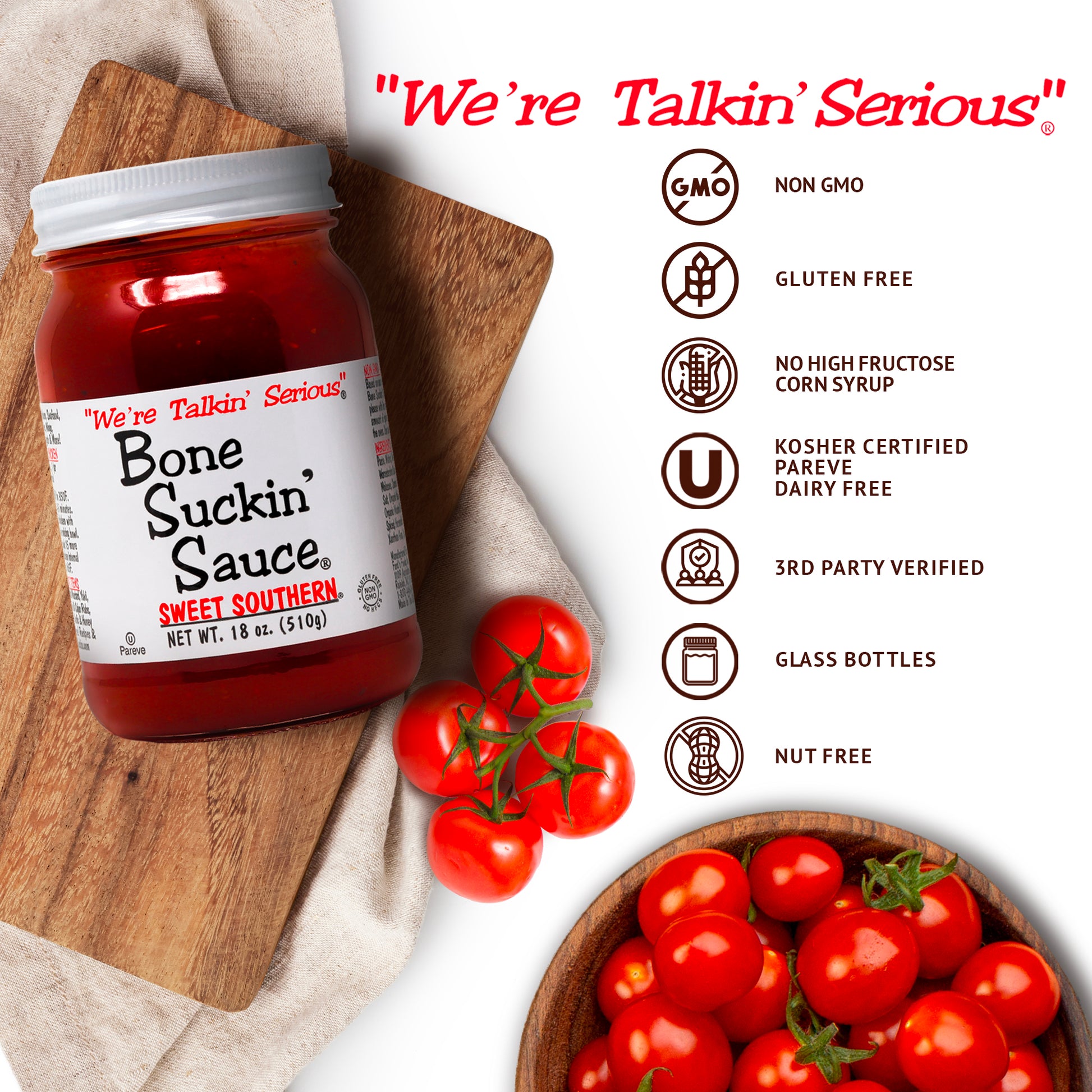 Bone Suckin' Sauce Sweet Southern, 18 oz. NON GMO, Gluten Free, No High Fructose Corn Syrup, Kosher Certified, Pareve, Dairy Free, Third Party Verified, Glass Bottles and Nut Free.