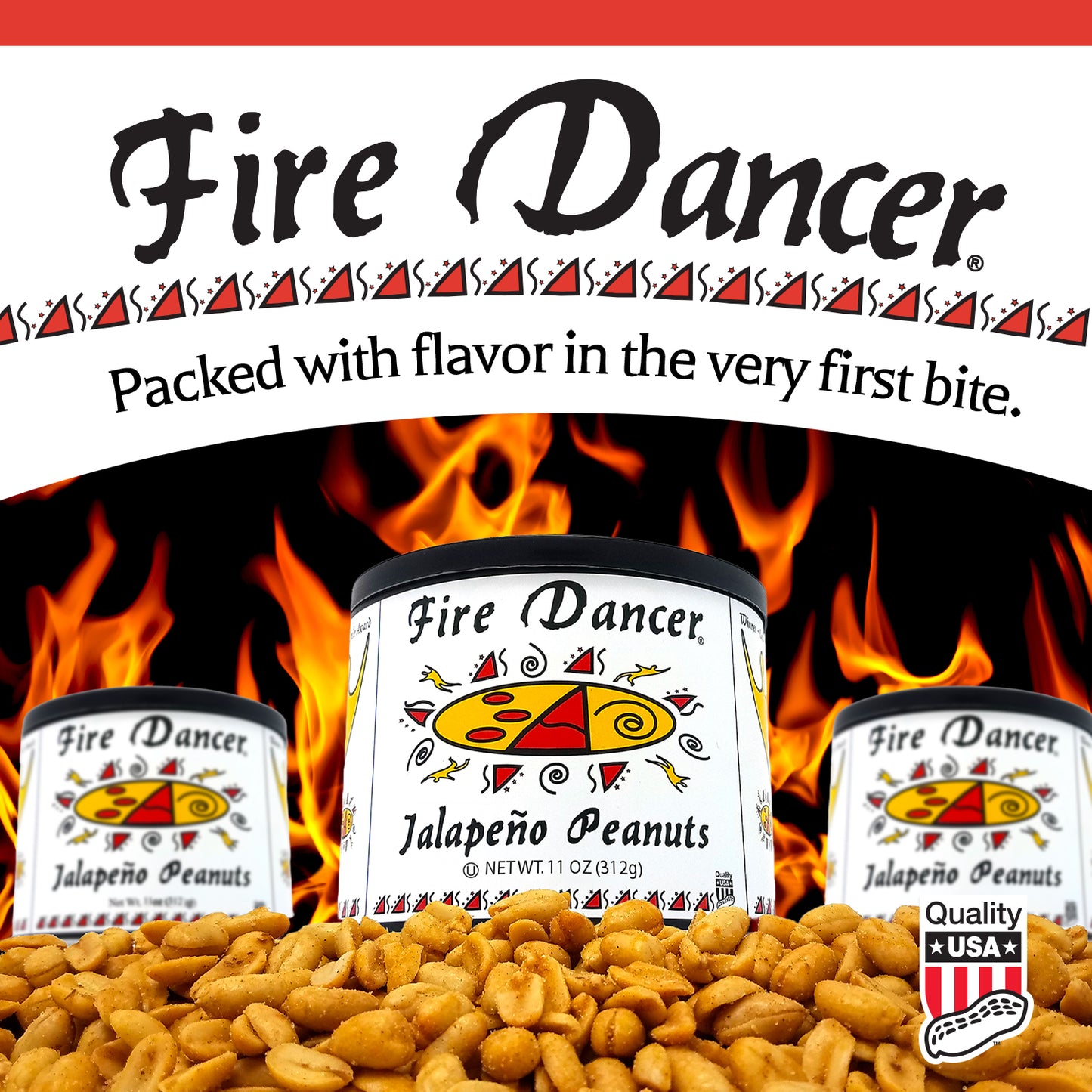 3 tins of Fire Dancer jalapeño peanuts with flames in the background - Packed with Flavor in the very first bite.