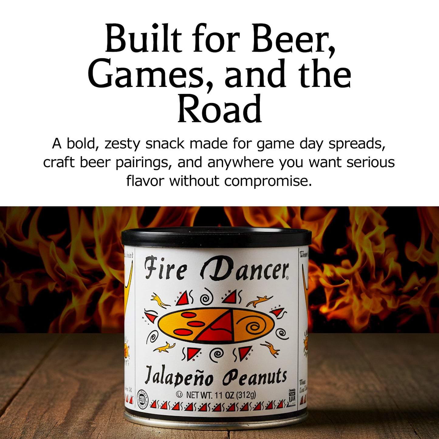 Can of Fire Dancer Jalapeño Peanuts with flames in the background - Built for Beer, Games, and the Road