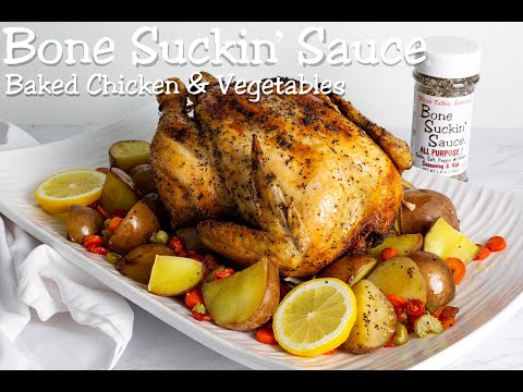 Bone Suckin Sauce Baked Chicken & Veggies, link to YouTube recipe.